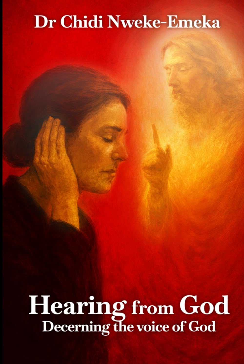 Hearing from God: Discerning the voice of God