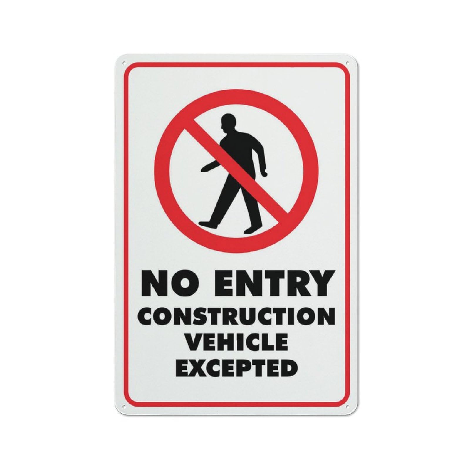 No Entry Construction Vehicle Excepted Sign 8""X12"" Rust Free Aluminum Signs Outdoor, Metal Tin Sign For Home, Business, Yard