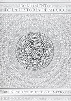 Hardcover 100 MOMENTOS DE LA HISTORIA DE MEXICO [Spanish] Book