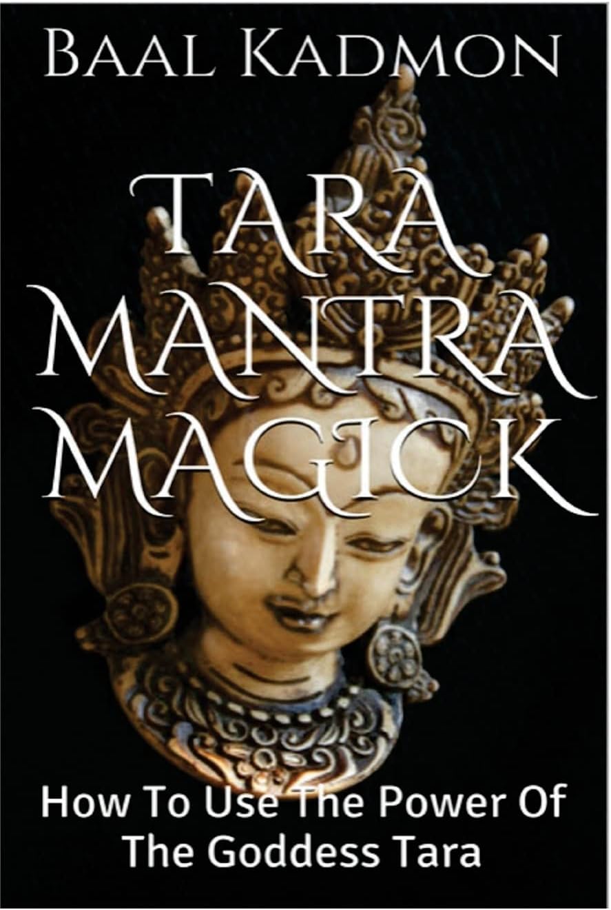 Tara Mantra Magick: How To Use The Power Of The Goddess Tara Paperback – August 16, 2015
