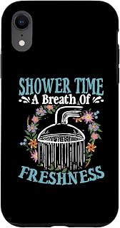 iPhone XR Shower Time a Breath of Freshness Funny Bath Shower Quotes Case