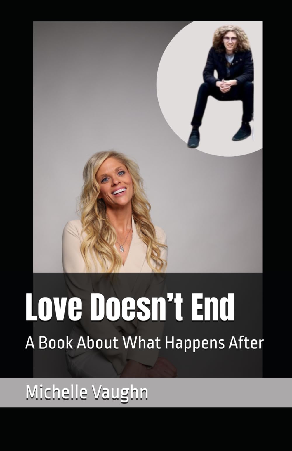 Love Doesn’t End: A Book About What Happens After