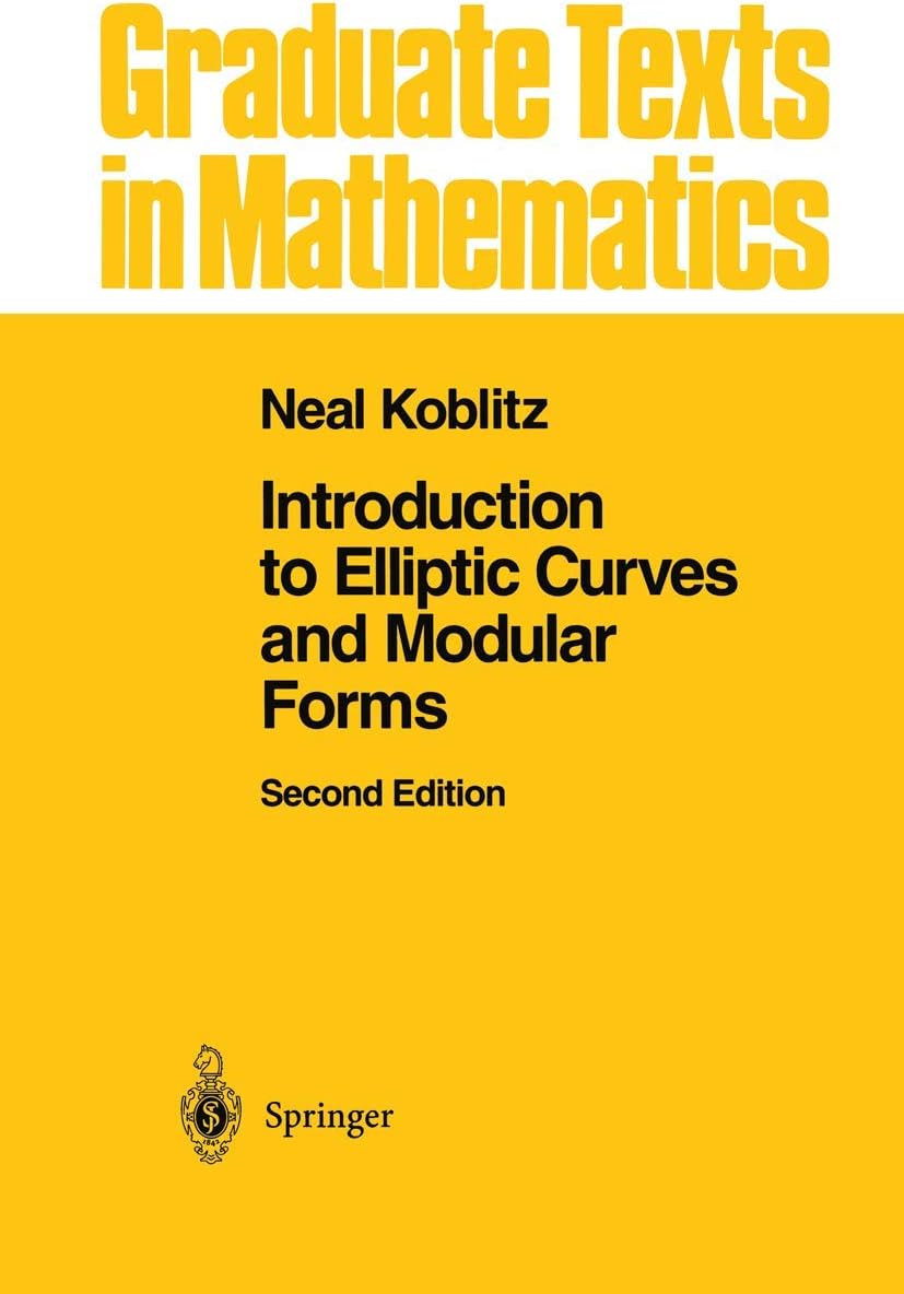 Introduction to Elliptic Curves and Modular Forms (Graduate Texts in Mathematics, 97)