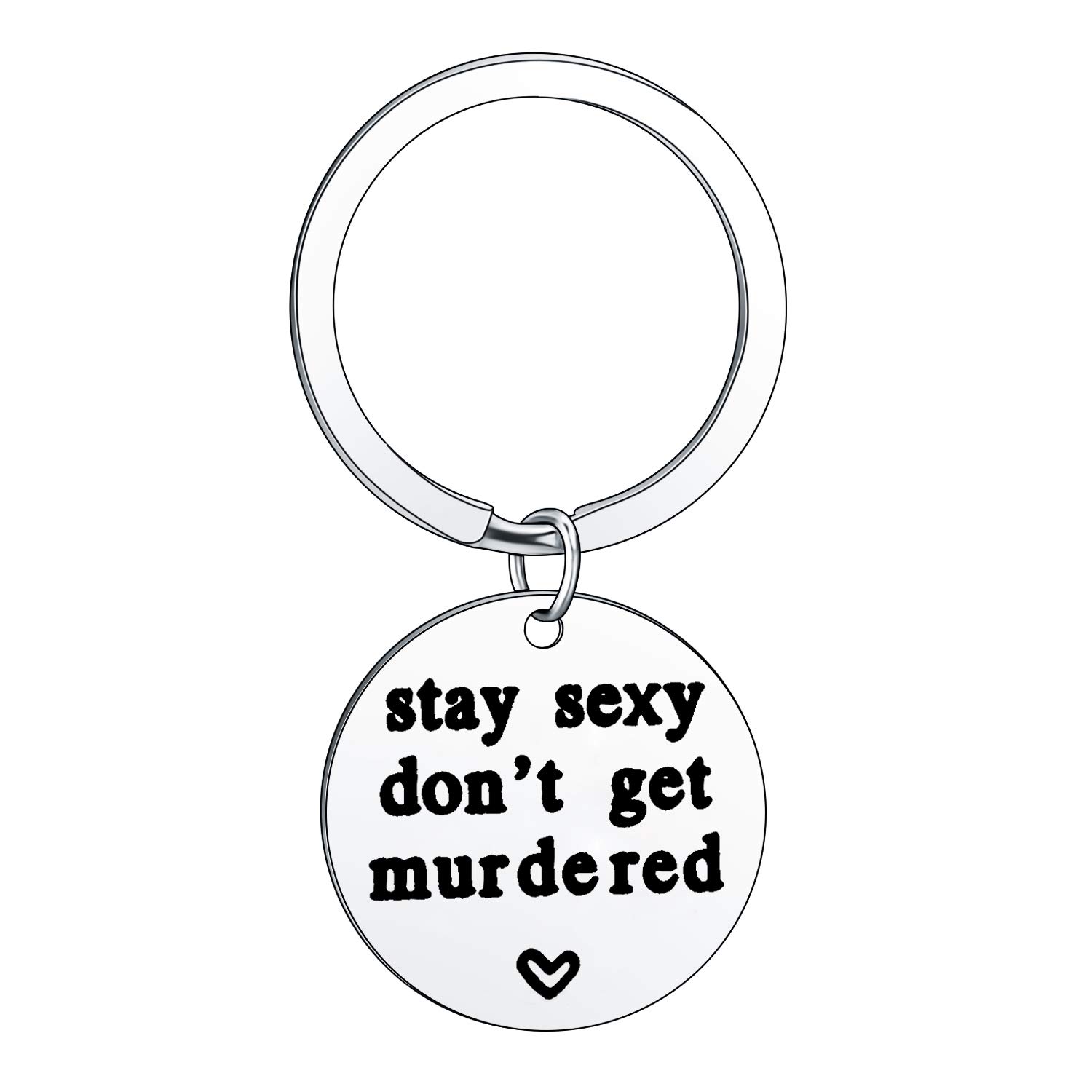 BESPMOSP Stay Sexy Don't Get Murdered Key Chain Stainless Steel Keyring My Favorite Murder Murderino Gift