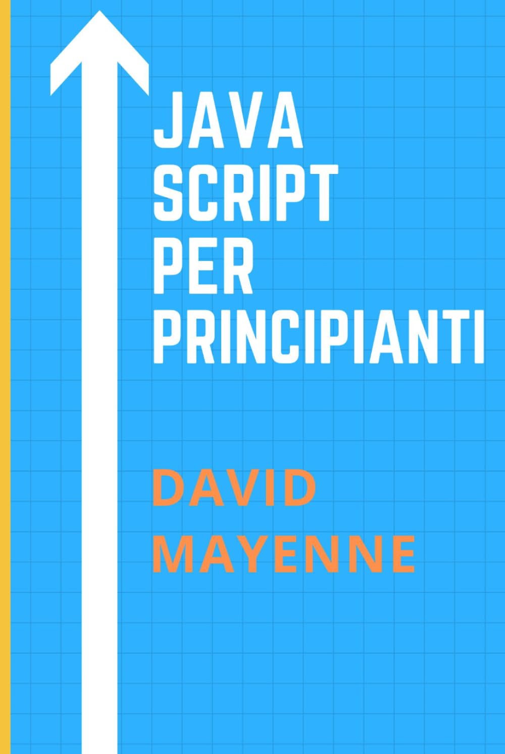 JAVASCRIPT PER PRINCIPIANTI