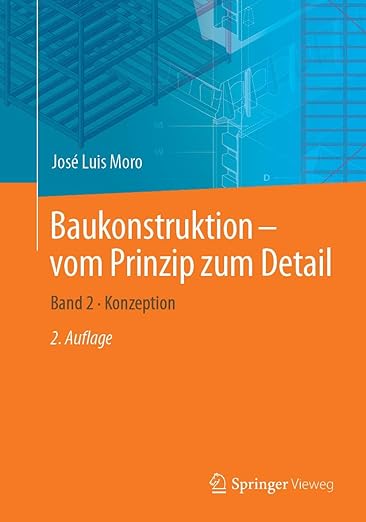 Baukonstruktion - vom Prinzip zum Detail: Band 2 · Konzeption (German Edition)