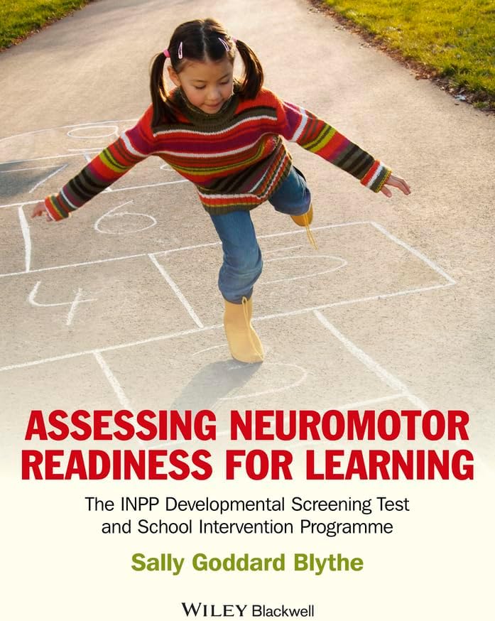 Assessing Neuromotor Readiness for Learning: The INPP Developmental Screening Test and School Intervention Programme