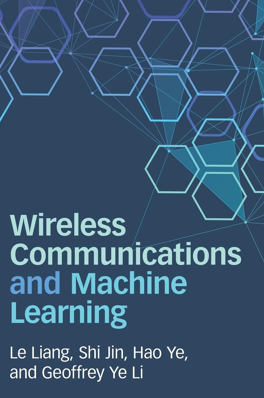 Wireless Communications and Machine Learning Liang Jin Ye Li Hardback