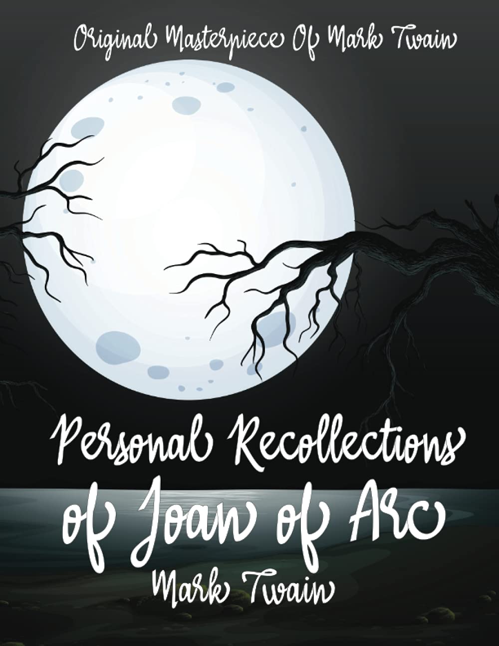 Personal Recollections of Joan of Arc By Mark Twain Annotated.