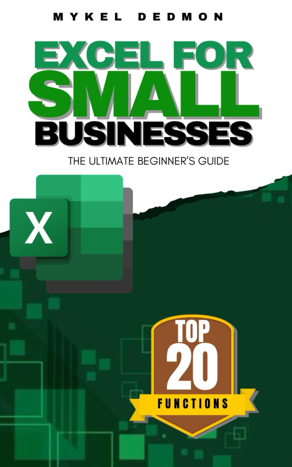 EXCEL for Small Business: The Ultimate Beginner's Guide