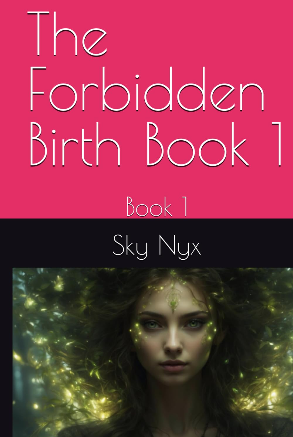 The Forbidden Birth Book 1: Book 1