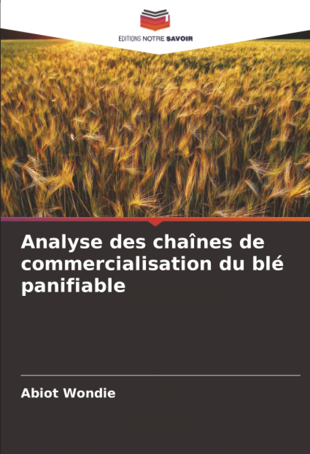 Analyse des chaînes de commercialisation du blé panifiable