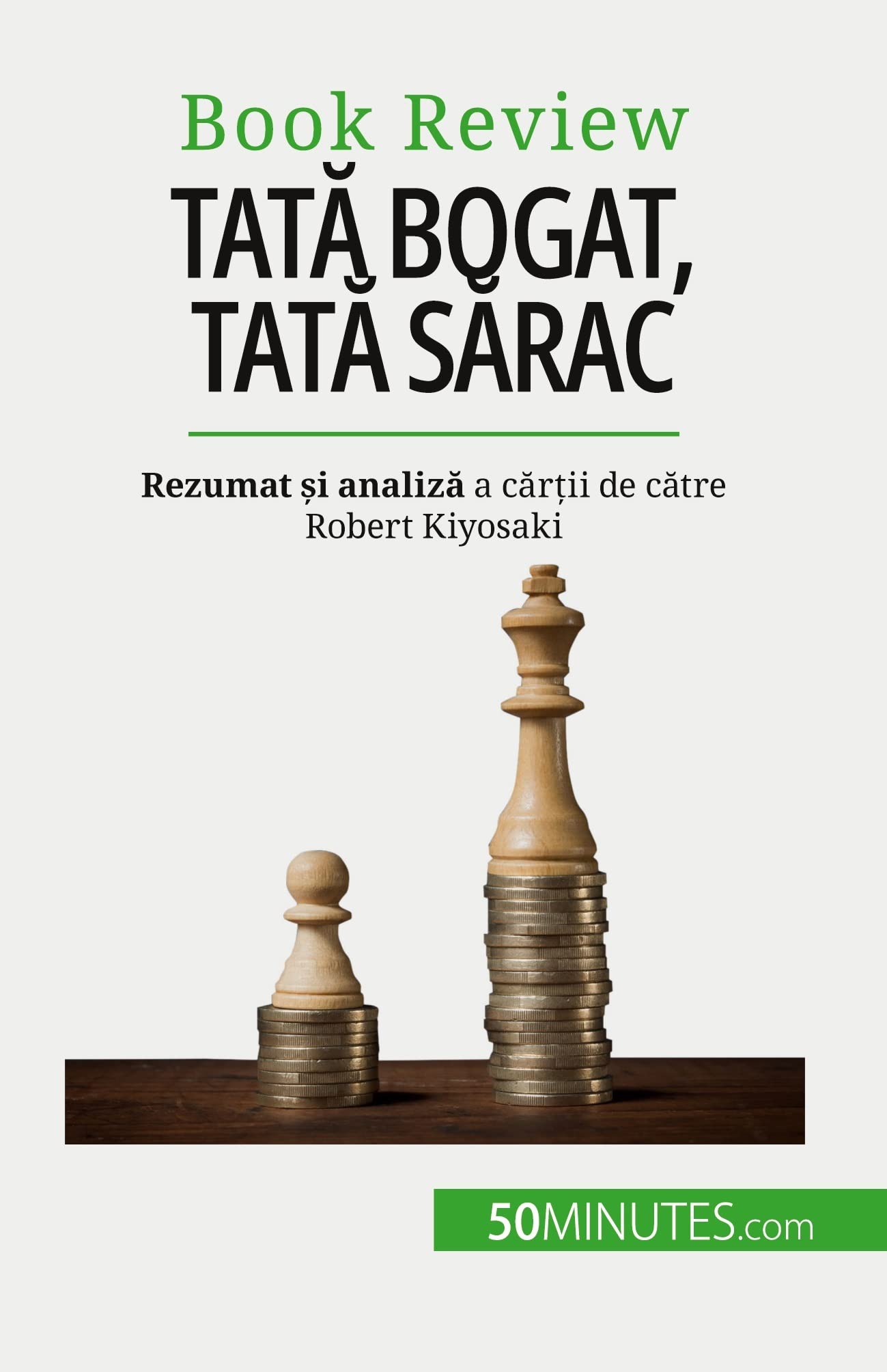 Tată bogat, tată sărac: Să te îmbogățești - o abilitate care nu poate fi învățată