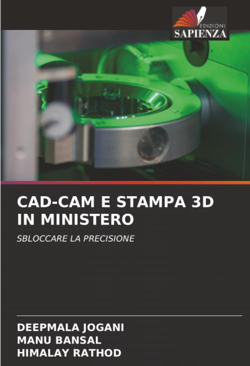CAD-CAM E STAMPA 3D IN MINISTERO: SBLOCCARE LA PRECISIONE