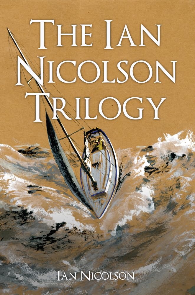 The Ian Nicolson Trilogy by Ian Nicolson (Paperback) Book Sailing Autobiography