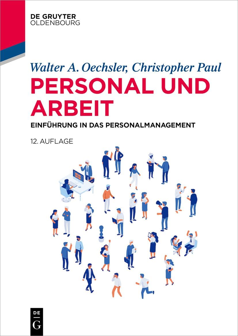 Personal und Arbeit: Einführung in das Personalmanagement (De Gruyter Studium)