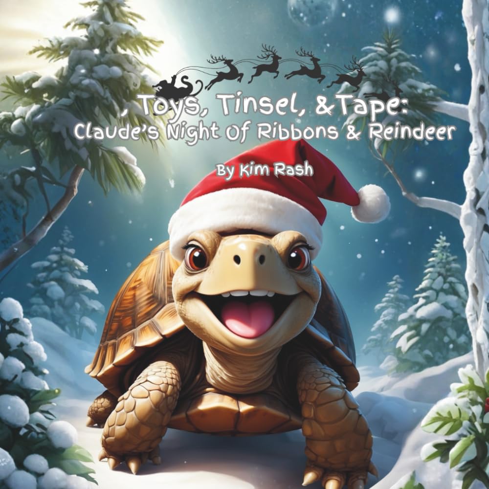 Toys, Tinsel, & Tape:: Claude's Night Of Ribbon, And Reindeer (Claude The Tortoise and His Backyard Adventures)