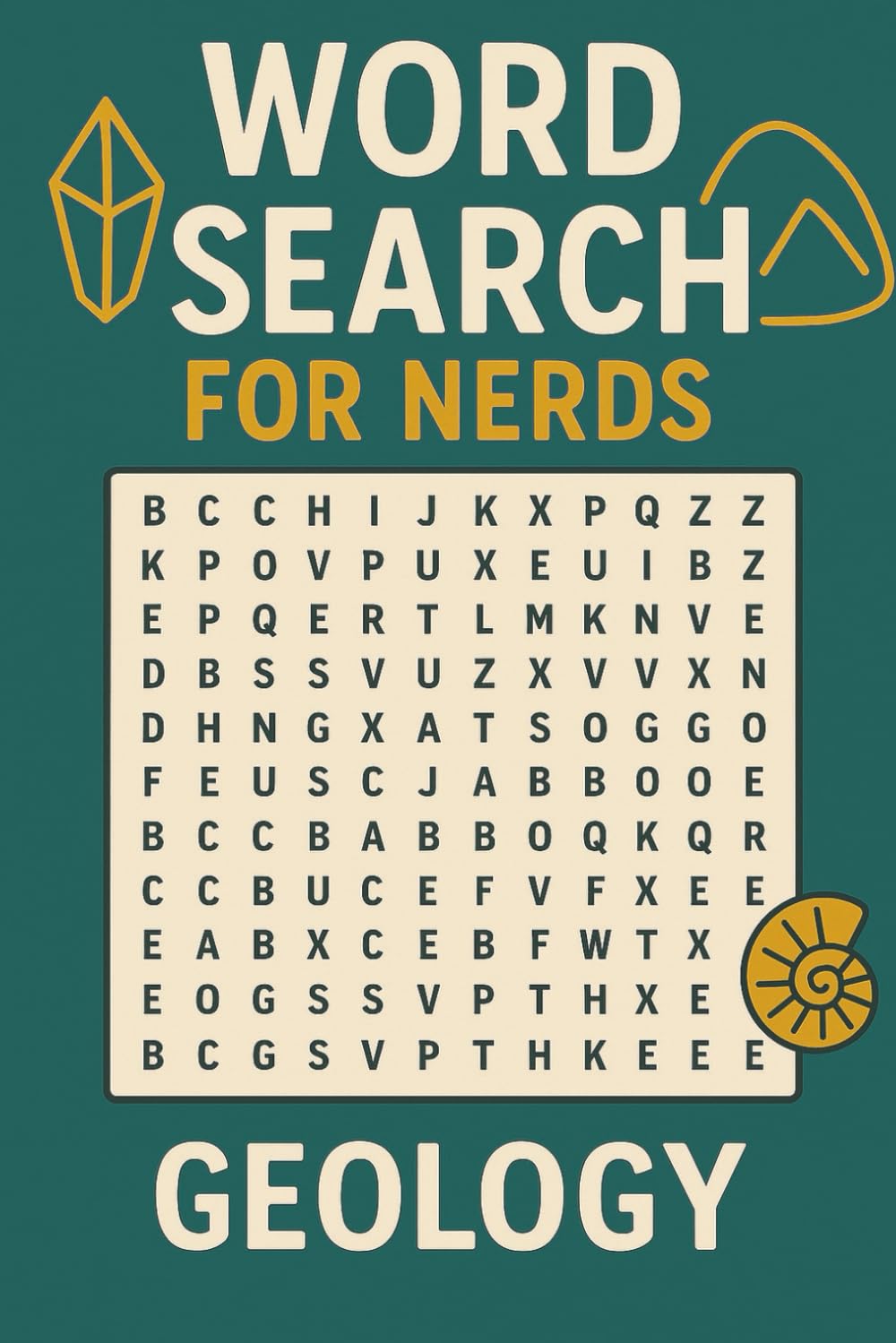 WORD SEARCH FOR NERDS - GEOLOGY: A Rock-Solid Puzzle Book for Earth Enthusiasts! (Word Search For Nerds Series)