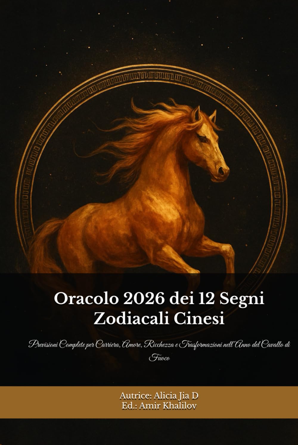 Oracolo 2026 dei 12 Segni Zodiacali Cinesi: Previsioni Complete per Carriera, Amore, Ricchezza e Trasformazioni nell’Anno del Cavallo di Fuoco