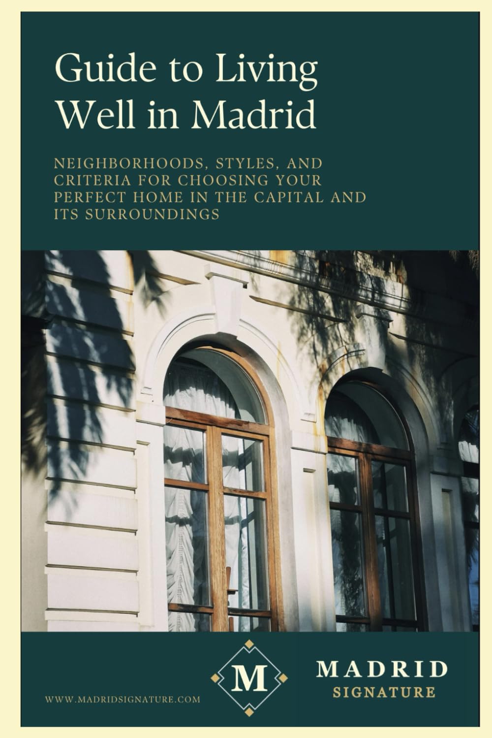 Guide to Living Well in Madrid: Neighborhoods, Styles, and Criteria for Choosing Your Perfect Home in the Capital and Its Surroundings (Madrid Signature)