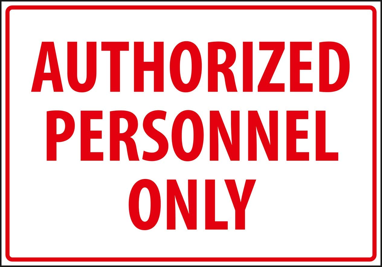 Safety Sign, Warning - Notice Authorized Personnel Only, 10x7 Inch, White Vinyl, Durable Indoor/Outdoor Use