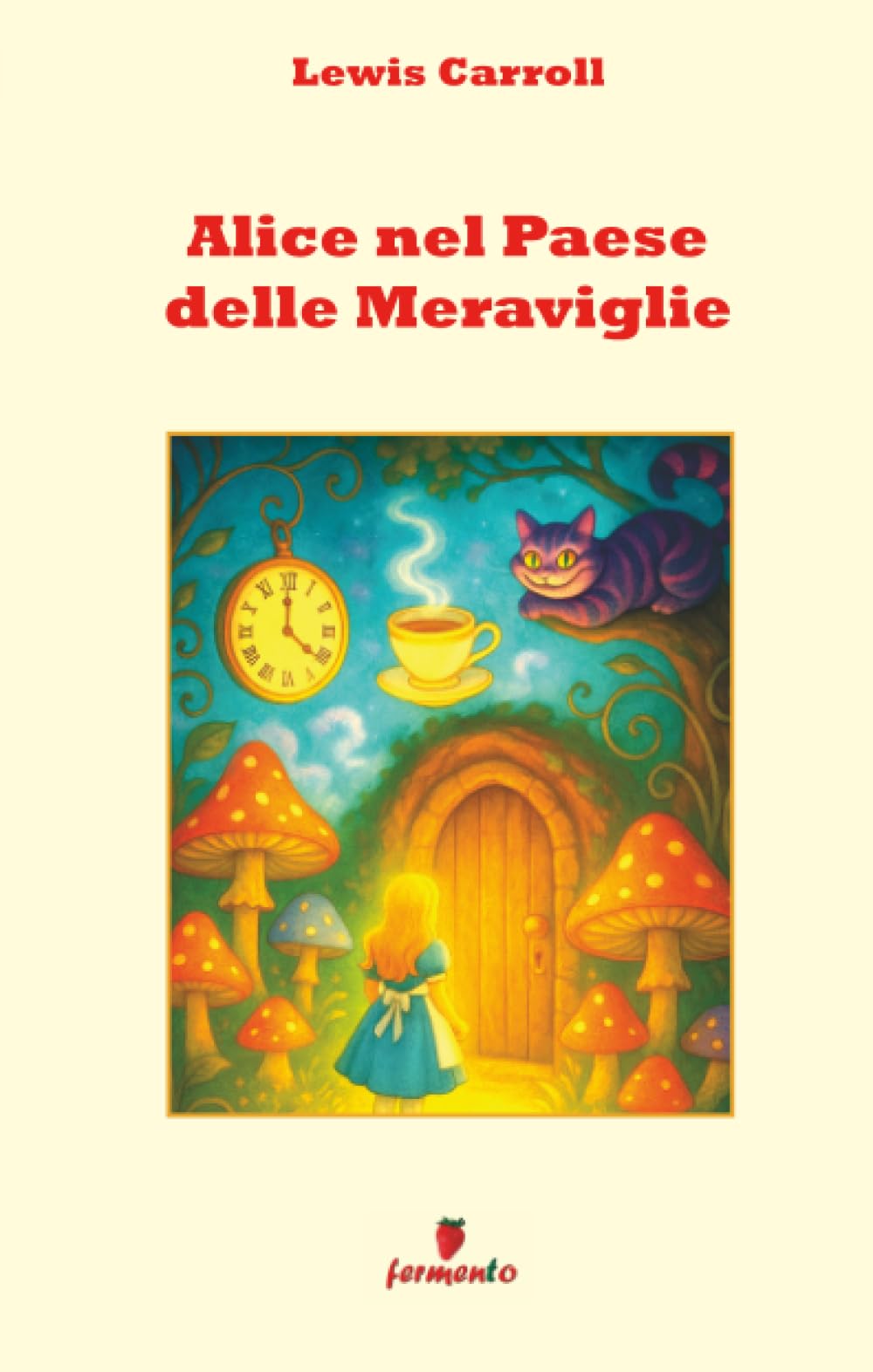 Alice nel Paese delle Meraviglie (Emozioni senza tempo)