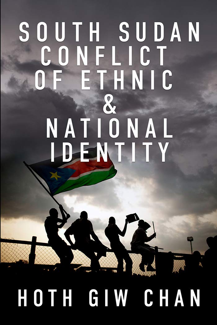 South Sudan Conflict of Ethnic & National Identity