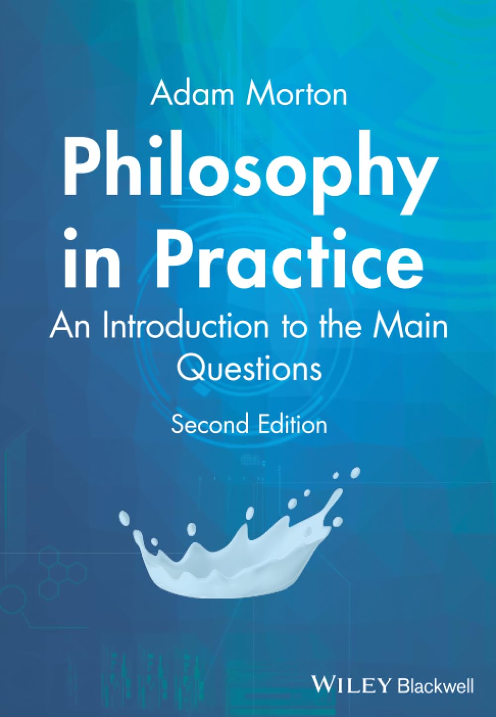 Philosophy in Practice: An Introduction to the Main Questions