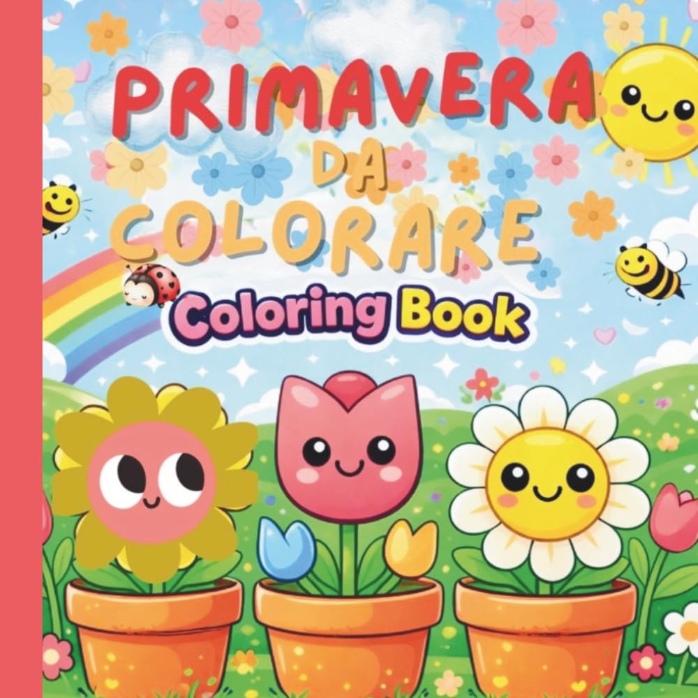 Primavera da colorare. Libro per bambini +3: Colora la primavera, i suoi fiori e animali. Coloring Book.