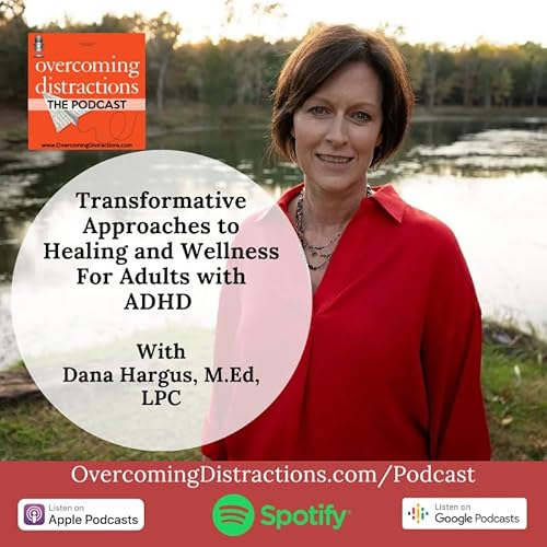 Transformative Approaches to Healing and Wellness For Adults with ADHD