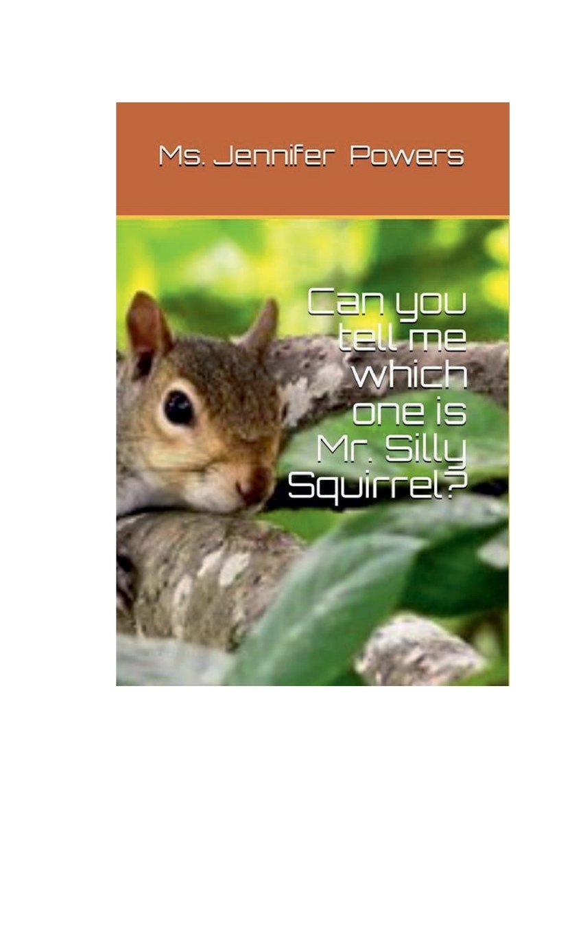 Can You Tell Me Which One Is Mr. Silly Squirrel?