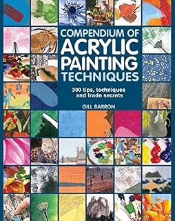 Compendium of Acrylic Painting Techniques