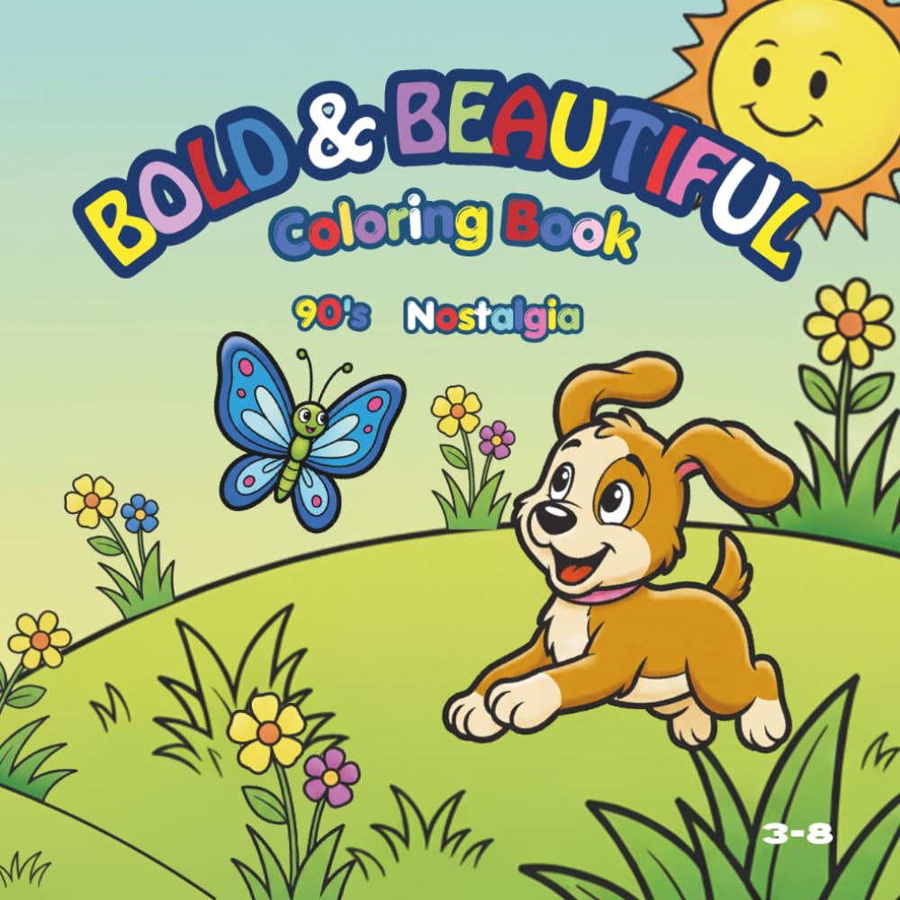 BOLD & BEAUTIFUL COLORING BOOK: 90'S NOSTALGIA BOLD CUTE & FUN PAGES