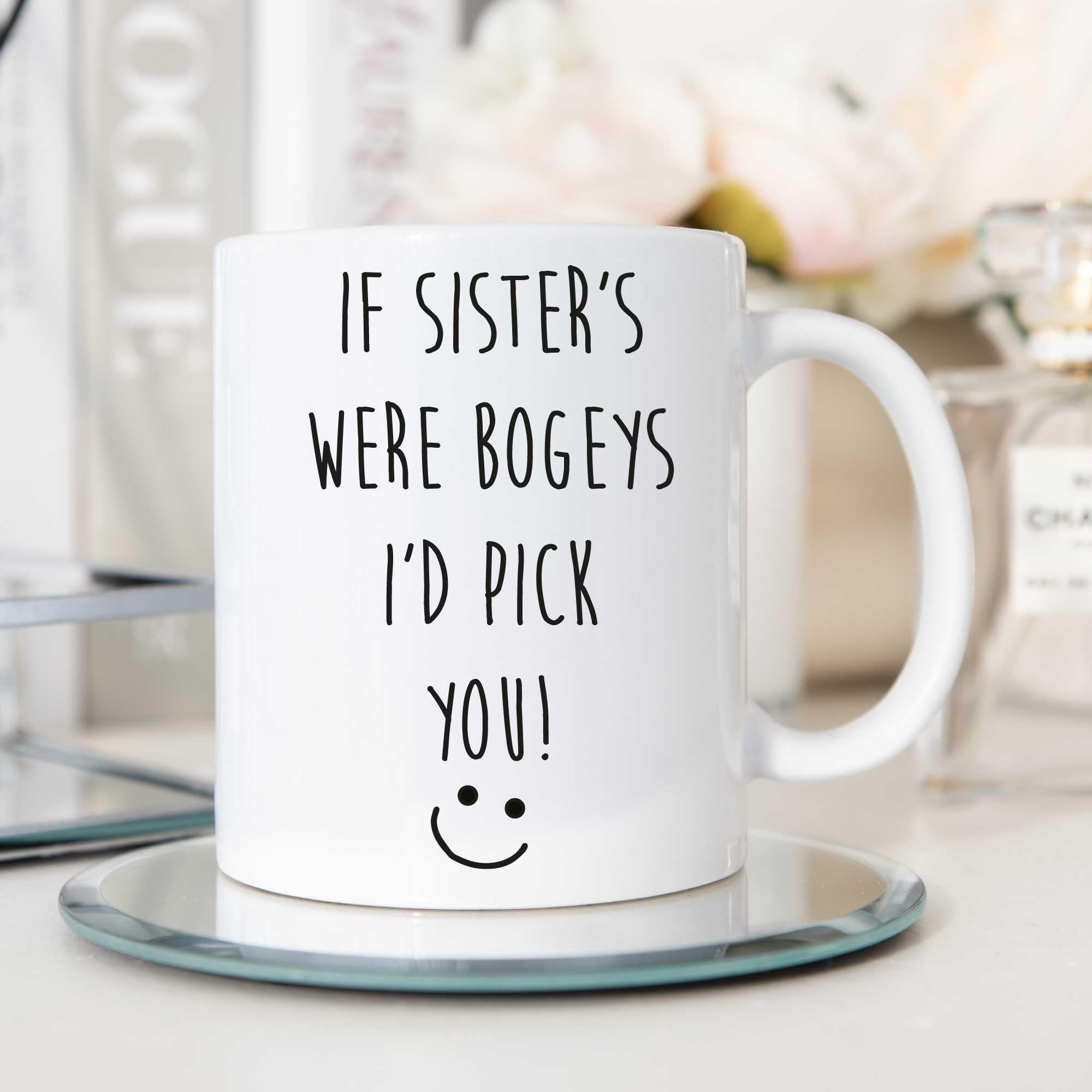 60 Second Makeover Men's White Limited If Sister's Were Bogeys I'd Pick You Mug Funny