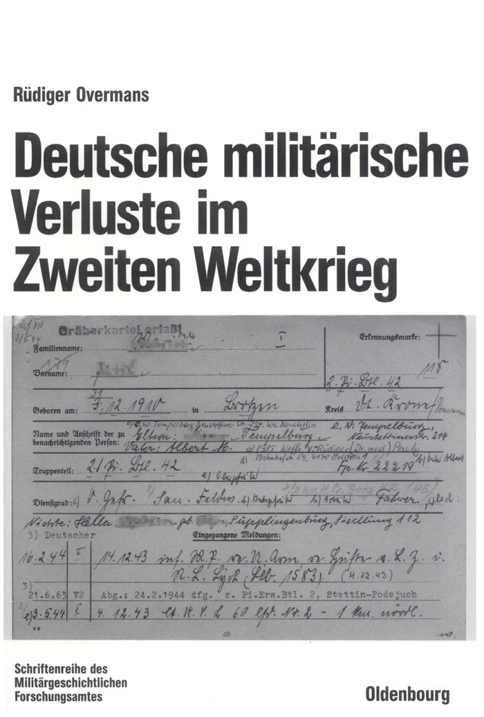 Deutsche militärische Verluste im Zweiten Weltkrieg (Beiträge zur Militärgeschichte, 46, Band 46)