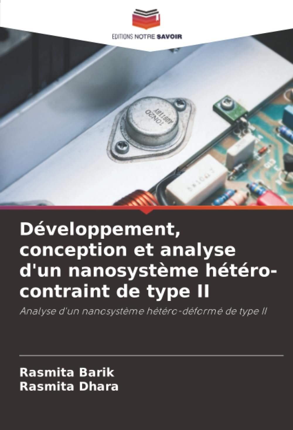 Développement, conception et analyse d'un nanosystème hétéro-contraint de type II: Analyse d'un nanosystème hétéro-déformé de type II