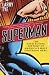 Superman: The High-Flying History of America's Most Enduring Hero