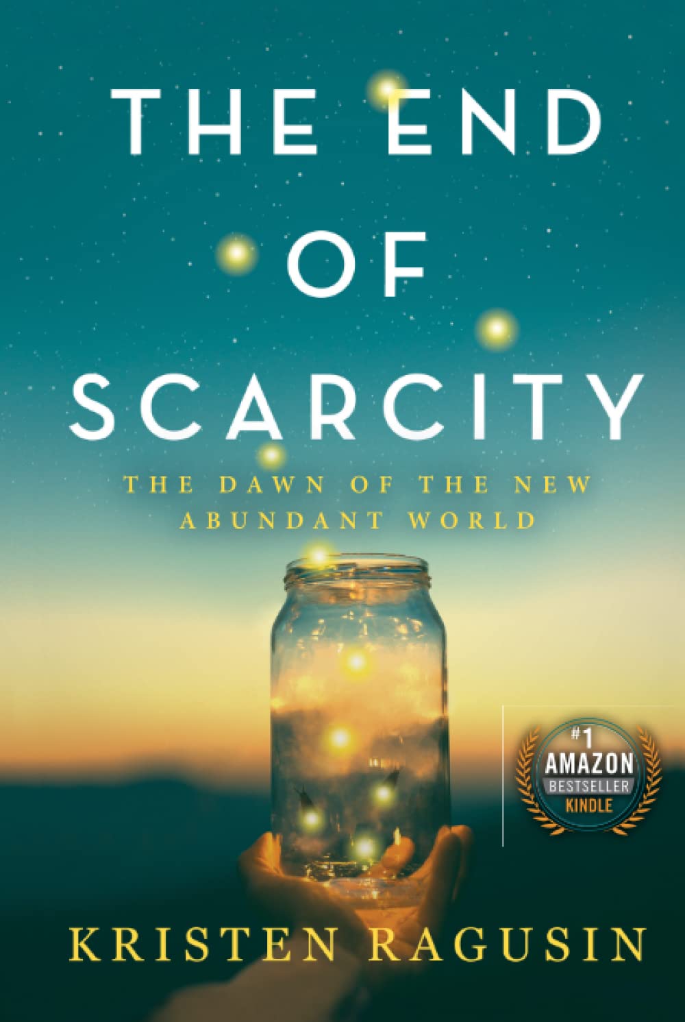 The End of Scarcity: The Dawn of the New Abundant World