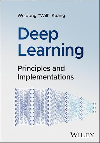Deep Learning: Principles and Implementations