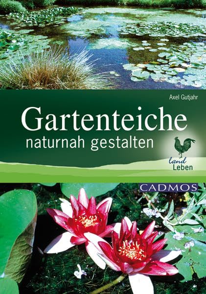 Gartenteiche naturnah gestalten (LandLeben)