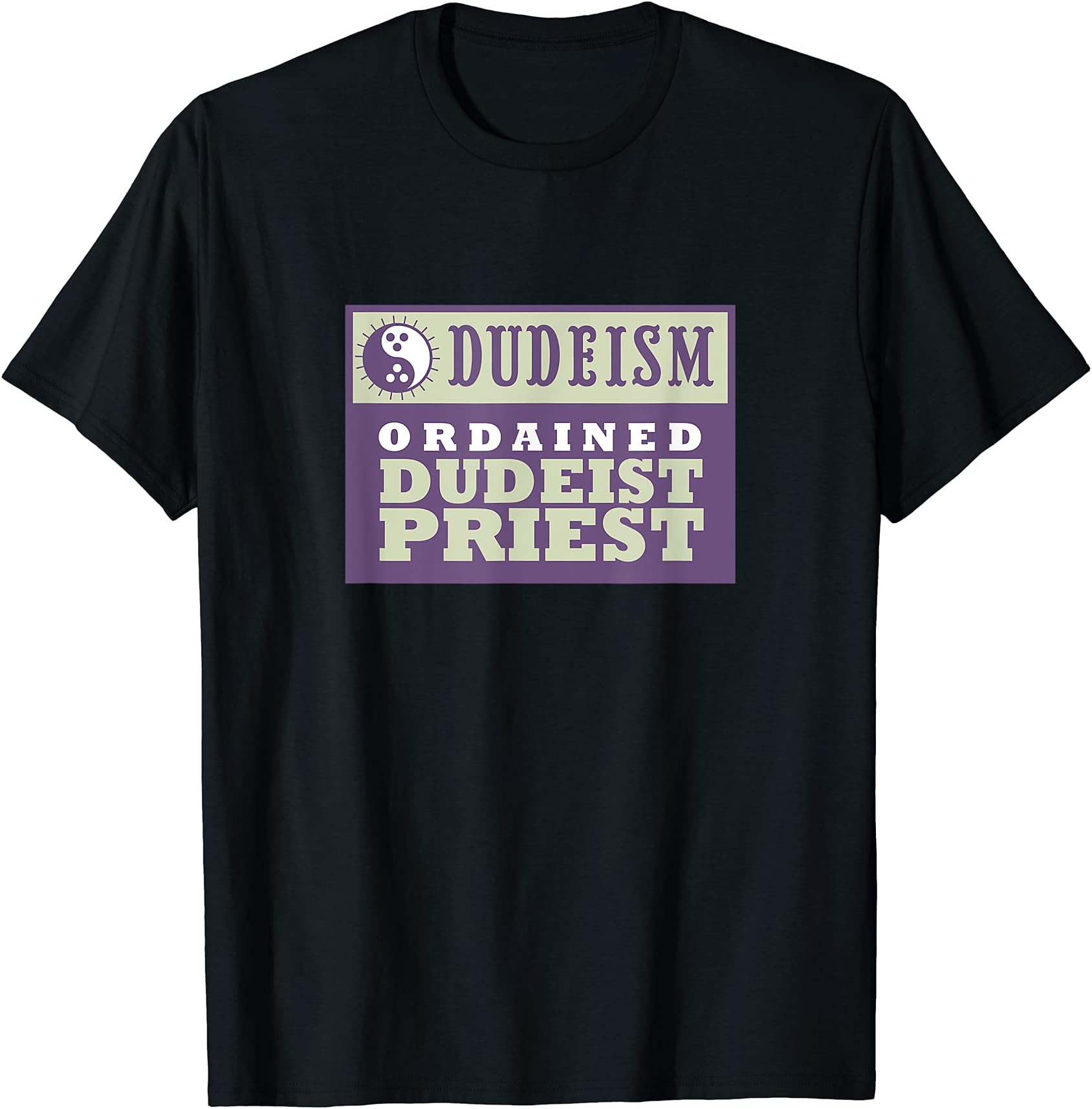Ordained Dudeist Priest Tee Shirt