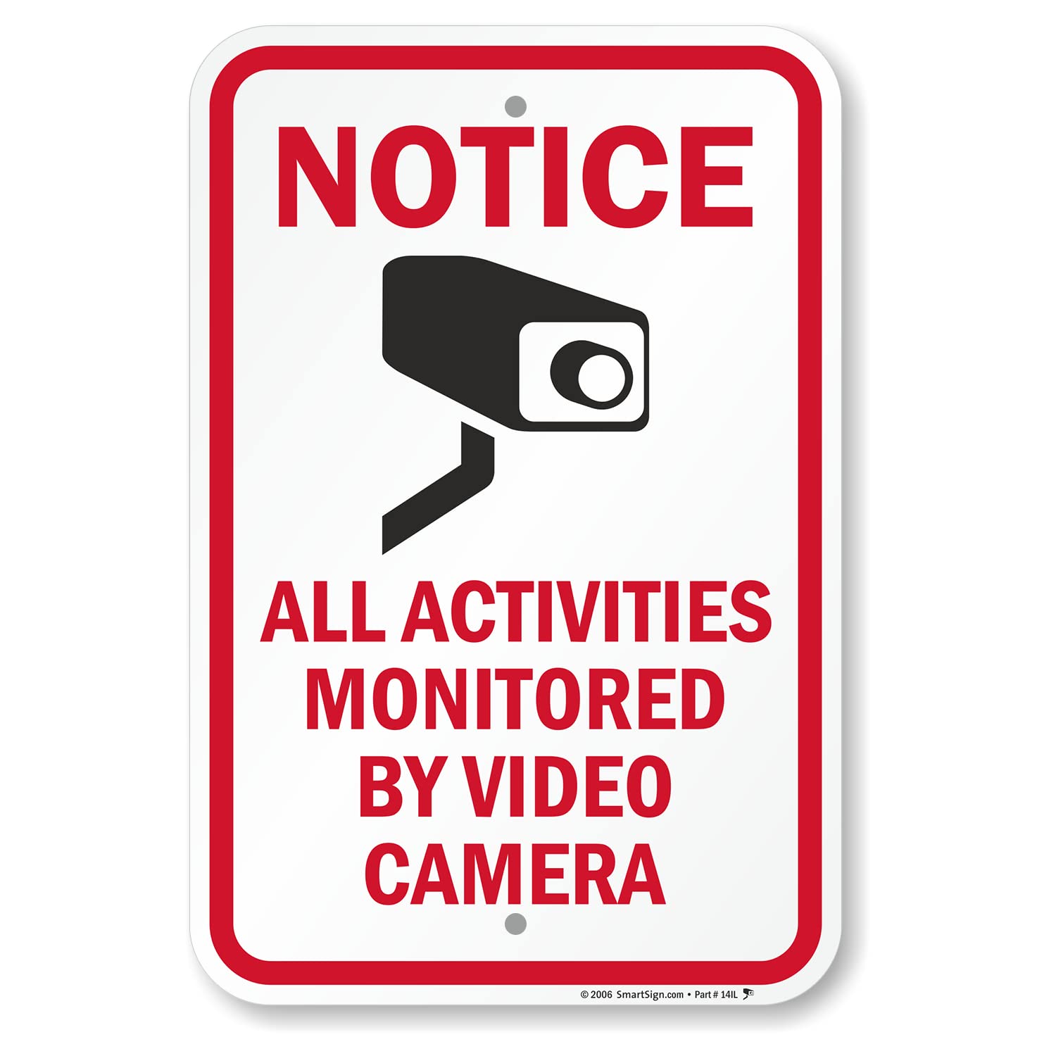 SmartSign "Notice - All Activities Monitored by Video Camera" Sign | 12" x 18" Aluminum