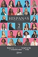 Vista 1 de Hispanas Influyentes Mujeres que te inspirarán a transformar tu vida Vol 2 (2022) (Spanish Edition)