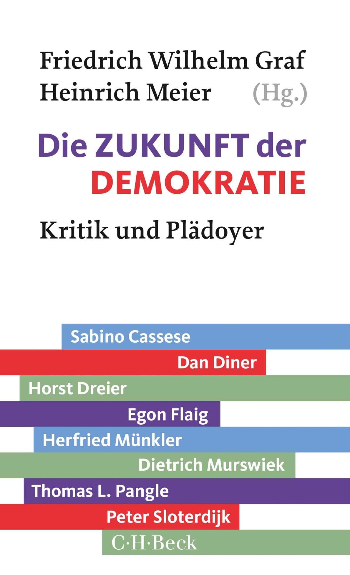 Die Zukunft der Demokratie: Kritik und Plädoyer (Beck Paperback)