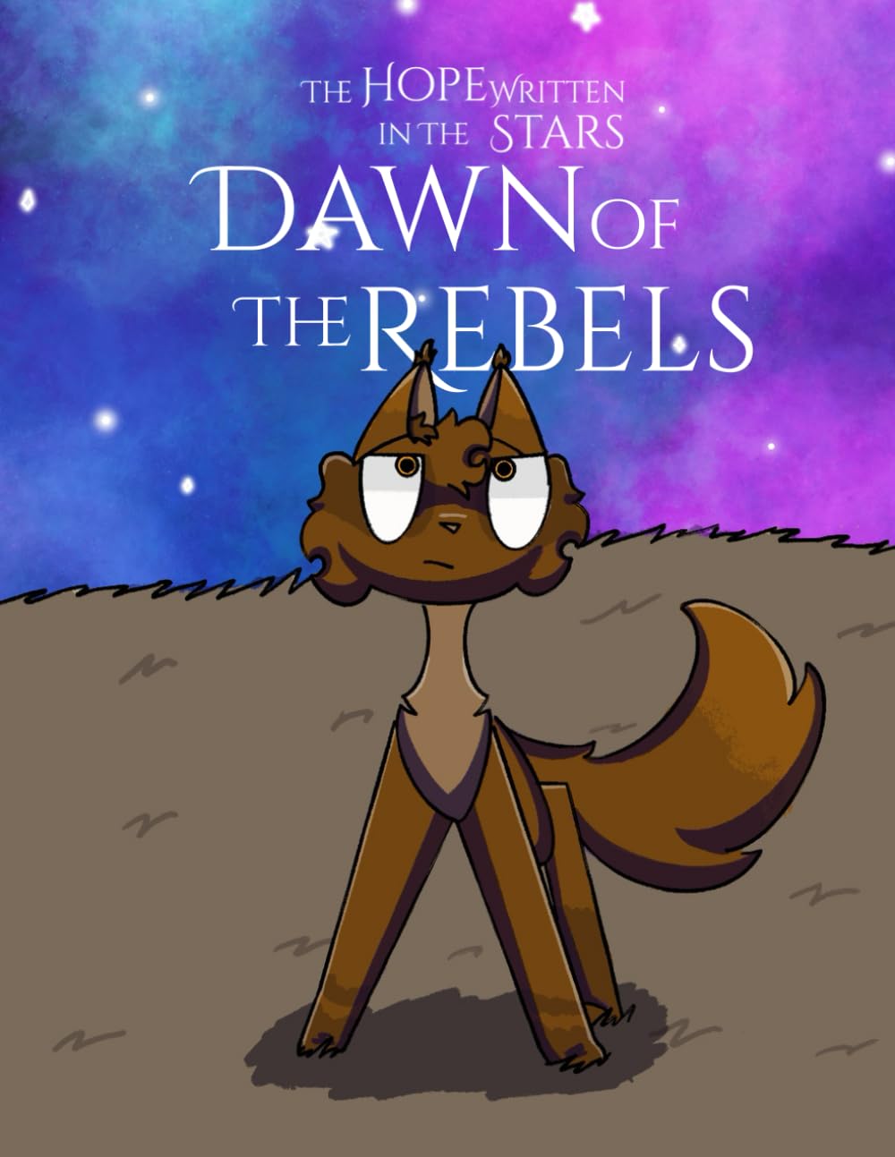 The Hope Written in the Stars: Dawn of the Rebels