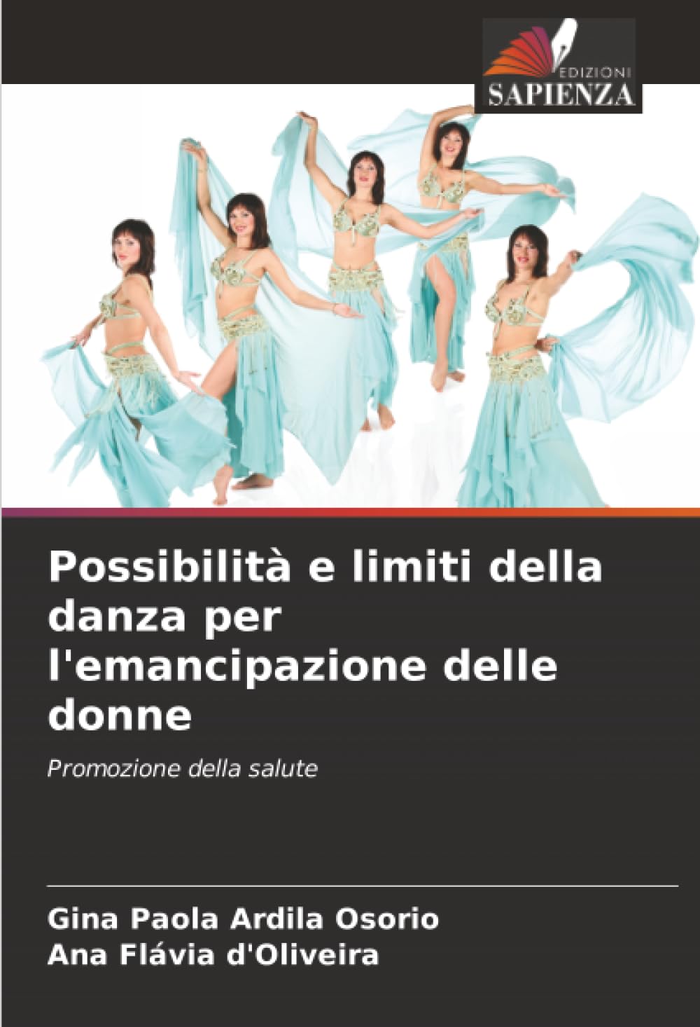 Possibilità e limiti della danza per l'emancipazione delle donne: Promozione della salute