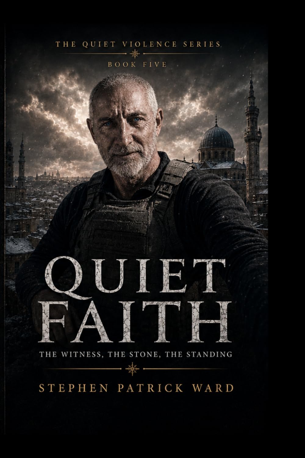 QUIET FAITH: Quiet Violence — Book Five