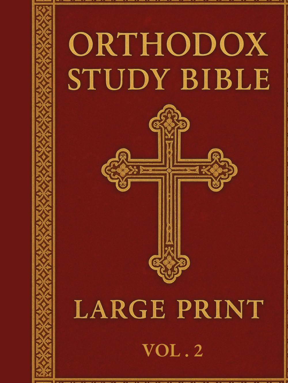 Orthodox Study Bible Large print: Volume 2: New Testament ,English Language, Easy-to-Read Format for Prayer, Study & Devotion