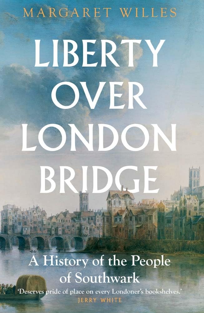 Yale University Press Liberty over London Bridge: A History of the People of Southwark