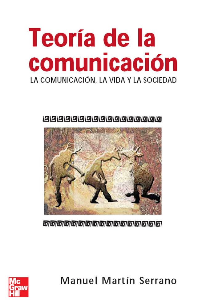 Teoria de la comunicacion. La comunicacion (ESP UNIVERSIDAD Ciencias Sociales Cc. Informacion) - 9788448156091